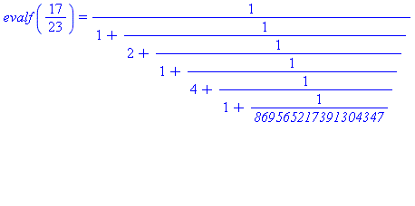 evalf(17/23) = CFRAC([0, 1, 2, 1, 4, 1, 869565217391304347])