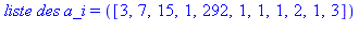`liste des a_i` = ([3, 7, 15, 1, 292, 1, 1, 1, 2, 1, 3])