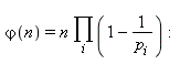phi(n) = n*(product(1-1/p[i], i)); -1