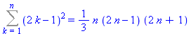 Sum((2*k-1)^2, k = 1 .. n) = 1/3*n*(2*n-1)*(2*n+1)