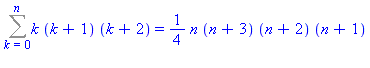 Sum(k*(k+1)*(k+2), k = 0 .. n) = 1/4*n*(n+3)*(n+2)*(n+1)