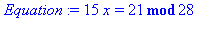 15*x = `mod`(21, 28)