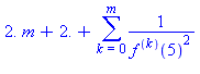2.*m+2.+(sum(1/(`@@`(f, k))(5)^2, k = 0 .. m))