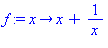 proc (x) options operator, arrow; x+1/x end proc