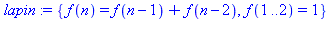 {f(n) = f(n-1)+f(n-2), f(1 .. 2) = 1}