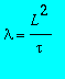 lambda = L^2/tau