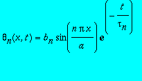 theta[n](x,t) = b[n]*sin(n*Pi*x/a)*exp(-t/tau[n])