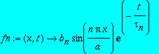 fn := proc (x, t) options operator, arrow; b[n]*sin...