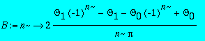 B := proc (n) options operator, arrow; 2*(Theta[1]*...