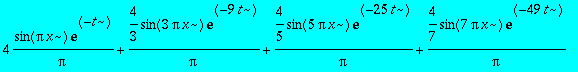 4/Pi*sin(Pi*x)*exp(-t)+4/3/Pi*sin(3*Pi*x)*exp(-9*t)...