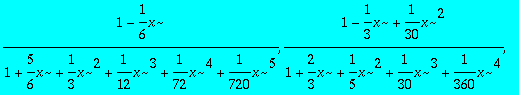 PADE := 1/(1+x+1/2*x^2+1/6*x^3+1/24*x^4+1/120*x^5+1...