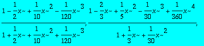 PADE := 1/(1+x+1/2*x^2+1/6*x^3+1/24*x^4+1/120*x^5+1...