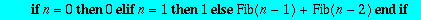 Fib := proc (n::nonnegint) option remember; if n = ...