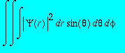 int(int(int(abs(Psi(r))^2,r)*sin(theta),theta),phi)...