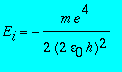 E[i] = -m*e^4/(2*(2*epsilon[0]*h)^2)