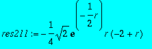 res211 := -1/4*sqrt(2)*exp(-1/2*r)*r*(-2+r)