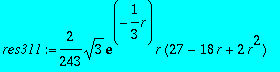 res311 := 2/243*sqrt(3)*exp(-1/3*r)*r*(27-18*r+2*r^...