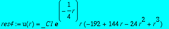 res4 := u(r) = _C1*exp(-1/4*r)*r*(-192+144*r-24*r^2...