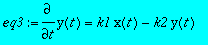 eq3 := diff(y(t),t) = k1*x(t)-k2*y(t)