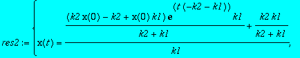 res2 := {x(t) = ((k2*x(0)-k2+x(0)*k1)*exp(t*(-k2-k1...