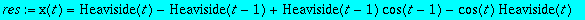 res := x(t) = Heaviside(t)-Heaviside(t-1)+Heaviside...