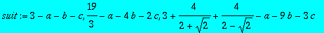 suit := 3-a-b-c, 19/3-a-4*b-2*c, 3+4/(2+sqrt(2))+4/...