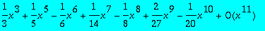 series(1/3*x^3+1/5*x^5-1/6*x^6+1/14*x^7-1/8*x^8+2/2...