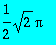1/2*sqrt(2)*Pi