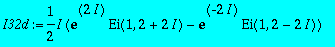I32d := 1/2*I*(exp(2*I)*Ei(1,2+2*I)-exp(-2*I)*Ei(1,...