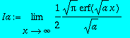 Ia := limit(1/2*Pi^(1/2)/a^(1/2)*erf(sqrt(a)*x),x =...