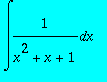 int(1/(x^2+x+1),x)