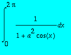 int(1/(1+a^2*cos(x)),x = 0 .. 2*Pi)