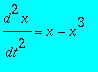 d^2*x/(dt^2) = x-x^3